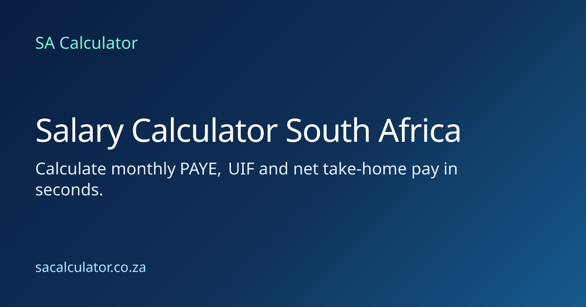 Salary Calculator South Africa 2026 | Take-Home Pay After Tax | SA ...